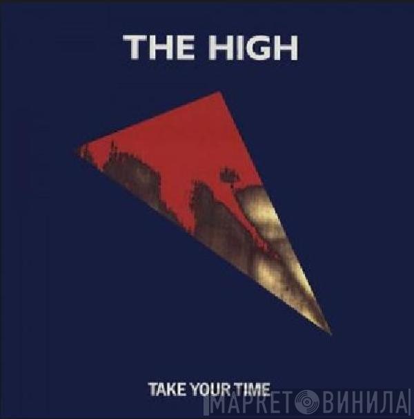 The High - Take Your Time