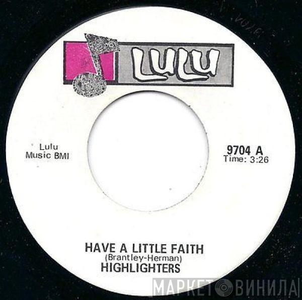 The Highlighters Band - Have A Little Faith