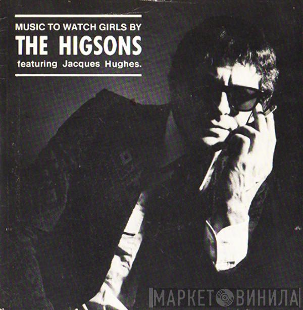 The Higsons, Jacques Hughes - Music To Watch Girls By