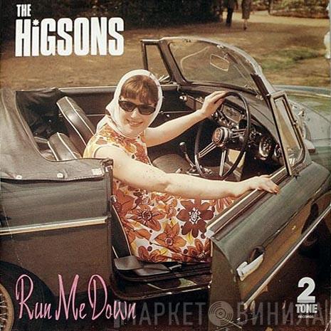 The Higsons - Run Me Down