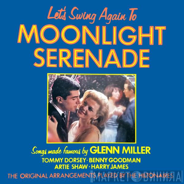The Hiltonaires - Moonlight Serenade