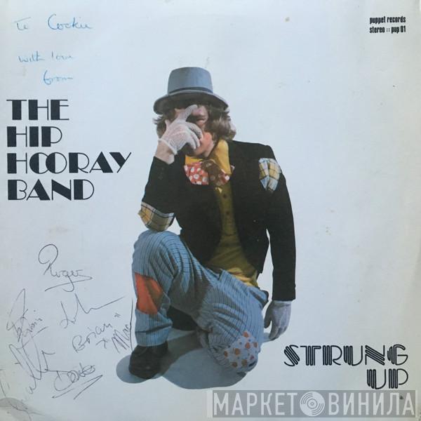 The Hip Hooray Band - Strung Up