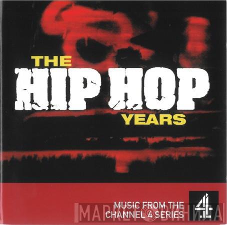  - The Hip Hop Years