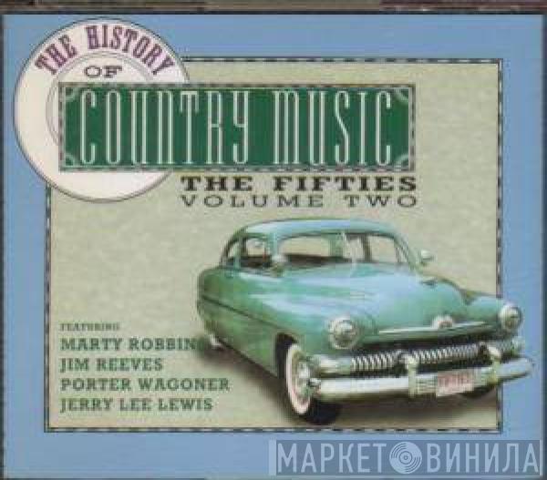  - The History Of Country Music - The Fifties - Volume 2