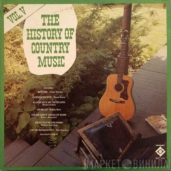  - The History Of Country Music Volume V