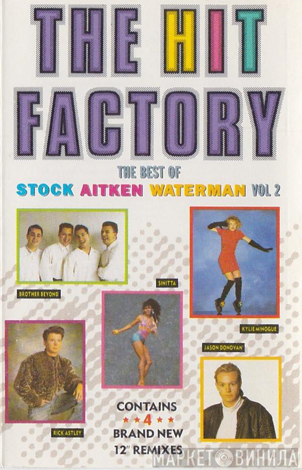  - The Hit Factory - The Best Of Stock Aitken Waterman Vol 2