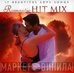 The Hit Mix Masters - Romantic Hit Mix (17 Beautiful Love Songs)