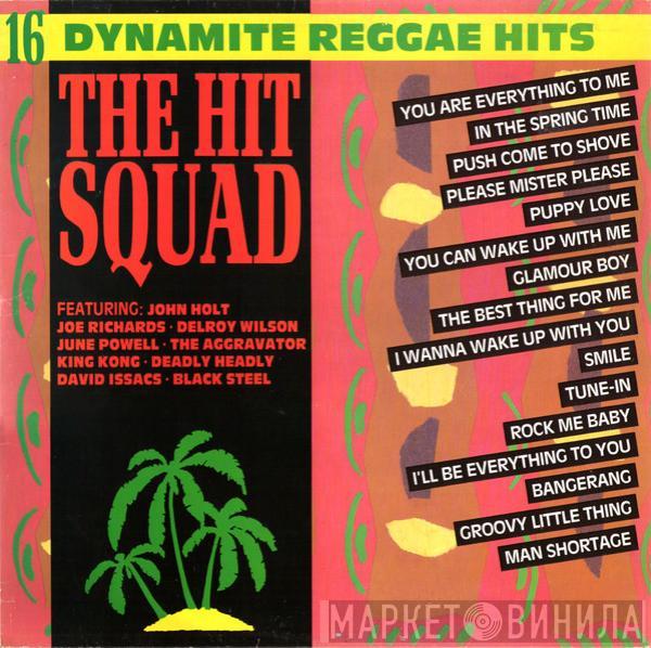  - The Hit Squad - 16 Dynamite Reggae Hits