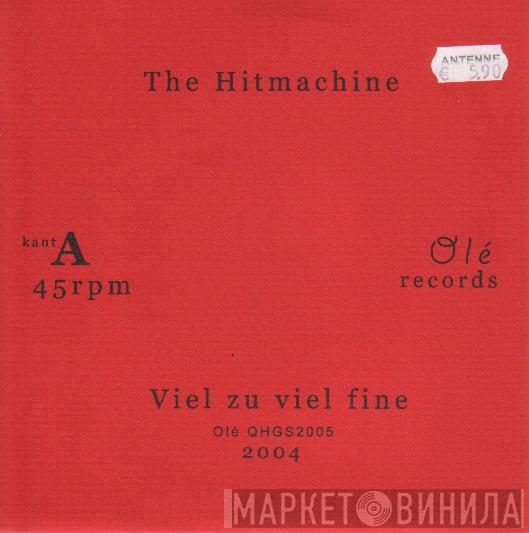 The Hitmachine - Viel Zu Viel Fine / Schonbrunn