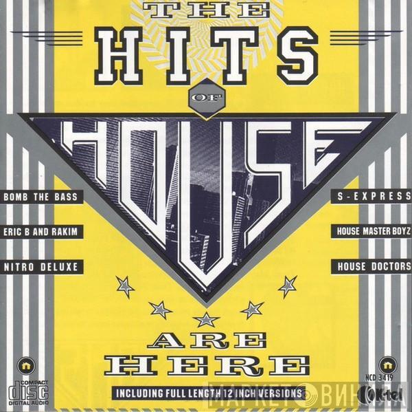  - The Hits Of House Are Here