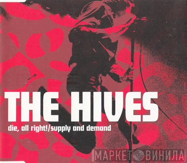 The Hives - Die, All Right! / Supply And Demand