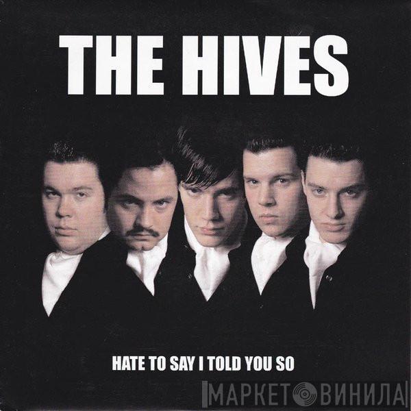 The Hives - Hate To Say I Told You So