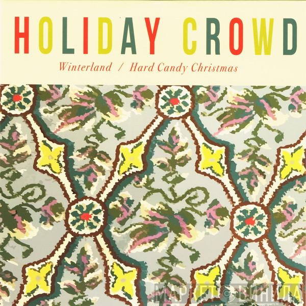 The Holiday Crowd - Winterland /​ Hard Candy Christmas