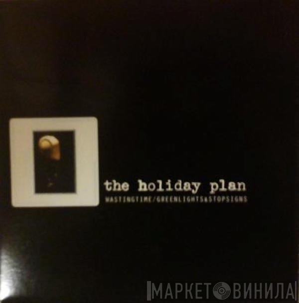 The Holiday Plan - Wasting Time
