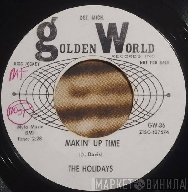  The Holidays  - I’ll Love You Forever / Makin' Up Time