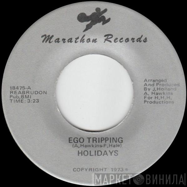 The Holidays - Ego Tripping