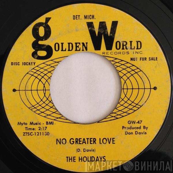 The Holidays - No Greater Love / Watch Out Girl
