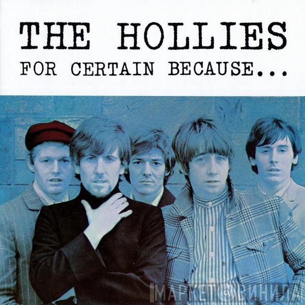 The Hollies - For Certain Because...