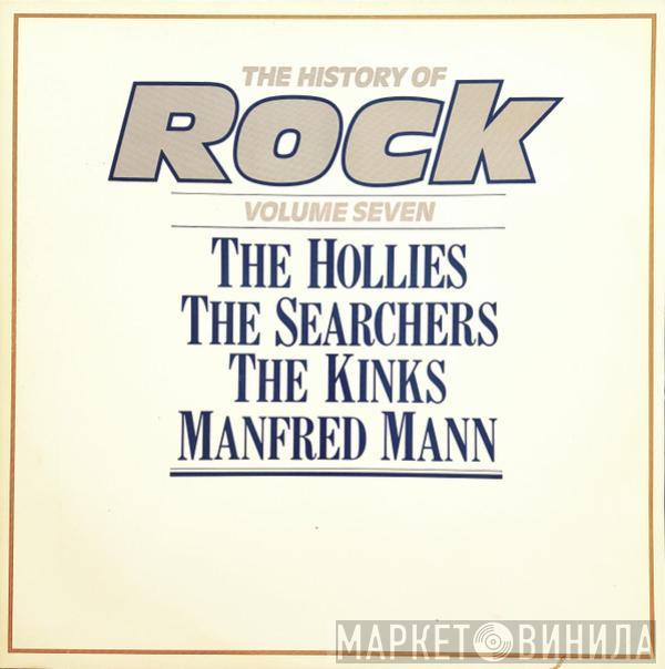 The Hollies, The Searchers, The Kinks, Manfred Mann - The History Of Rock (Volume Seven)