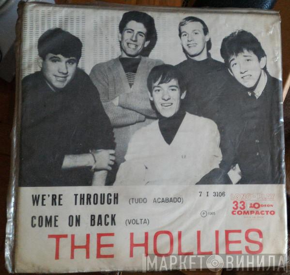  The Hollies  - We're Through = Tudo Acabado