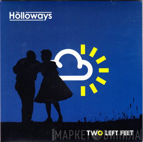 The Holloways - Two Left Feet