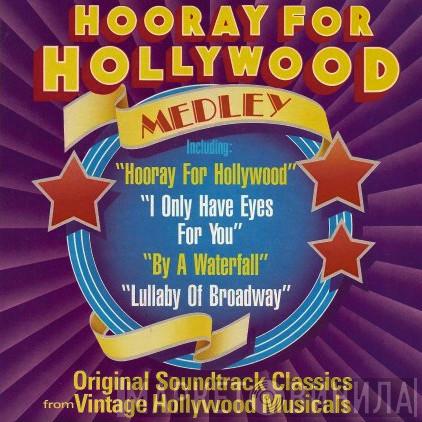 The Hollywood Musicals - Hooray For Hollywood Medley