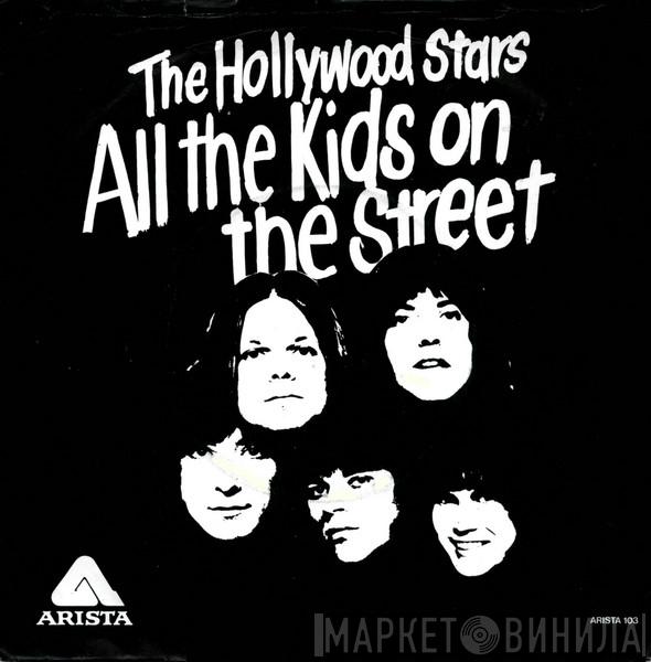 The Hollywood Stars - All The Kids On The Street