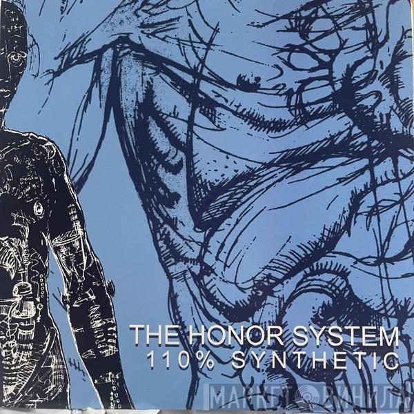 The Honor System - 110% Synthetic