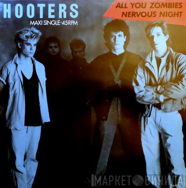 The Hooters - All You Zombies / Nervous Night