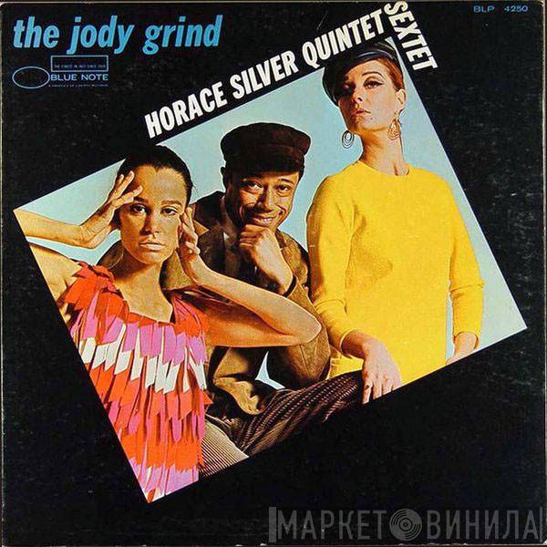 The Horace Silver Quintet, The Horace Silver Sextet - The Jody Grind