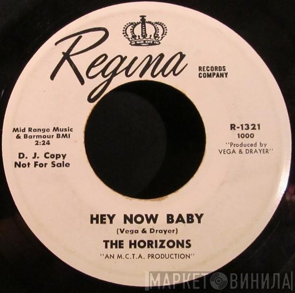 The Horizons - Hey Now Baby