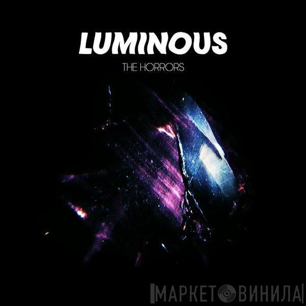 The Horrors - Luminous