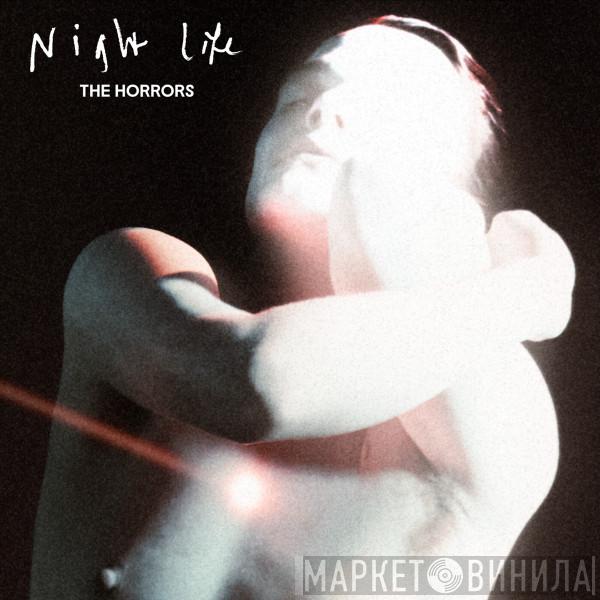  The Horrors  - Night Life