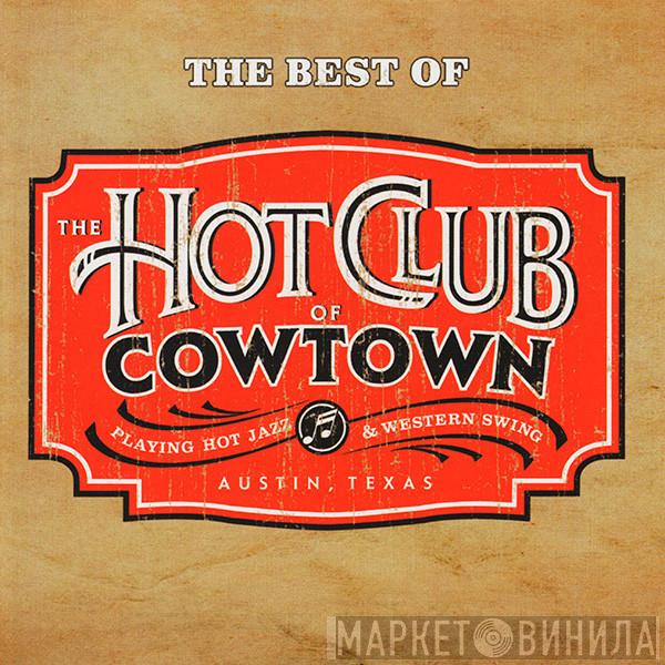 The Hot Club Of Cowtown - The Best Of The Hot Club Of Cowtown