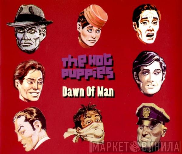 The Hot Puppies - Dawn Of Man