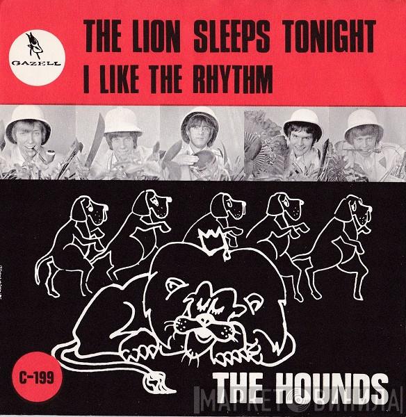 The Hounds  - The Lion Sleeps Tonight / I Like The Rhythm