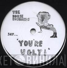 The House Husbands - The House Husbands Say...