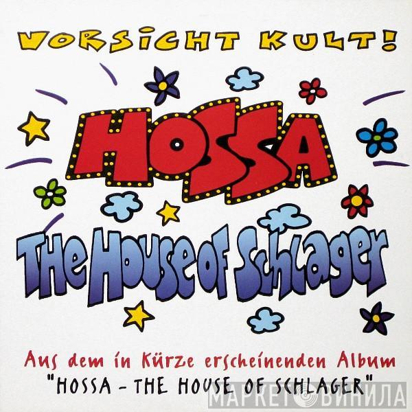 The House Of Schlager - Hossa