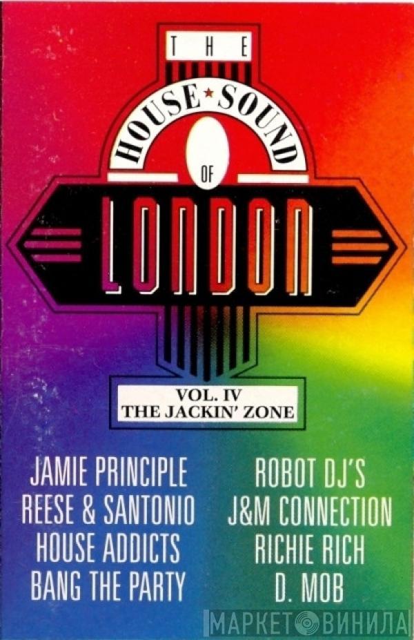  - The House Sound Of London - Vol. IV - "The Jackin' Zone"