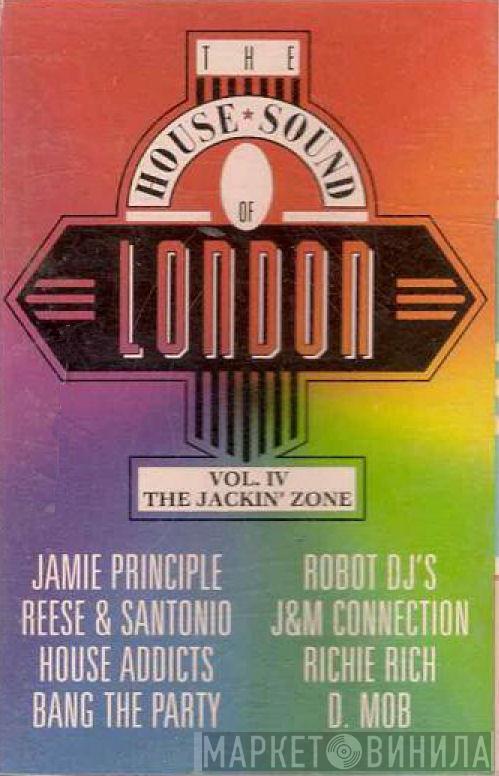  - The House Sound Of London - Vol. IV The Jackin' Zone