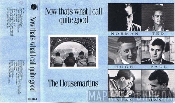 The Housemartins - Now That's What I Call Quite Good