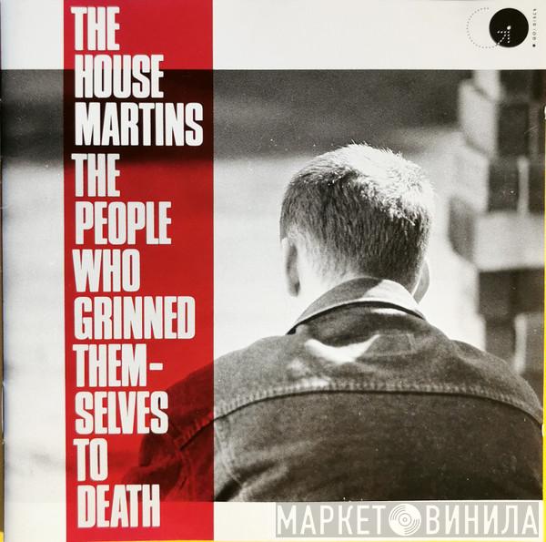  The Housemartins  - The People Who Grinned Themselves To Death