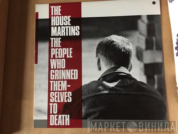  The Housemartins  - The People Who Grinned Themselves To Death