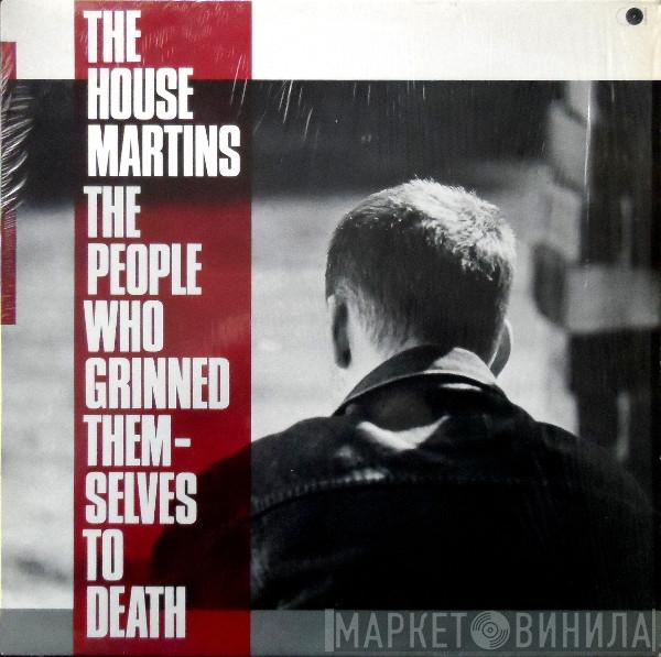  The Housemartins  - The People Who Grinned Themselves To Death