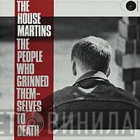  The Housemartins  - The People Who Grinned Themselves To Death