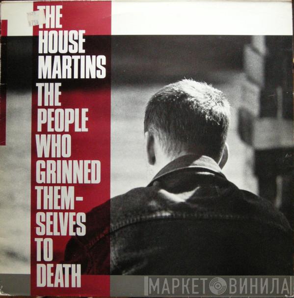  The Housemartins  - The People Who Grinned Themselves To Death