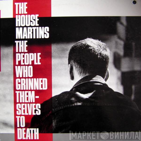  The Housemartins  - The People Who Grinned Themselves To Death