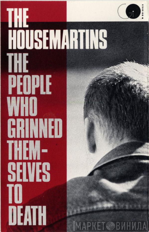  The Housemartins  - The People Who Grinned Themselves To Death