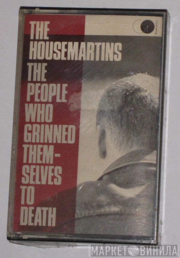  The Housemartins  - The People Who Grinned Themselves To Death