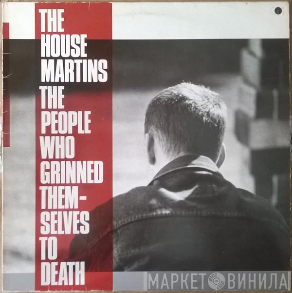  The Housemartins  - The People Who Grinned Themselves To Death
